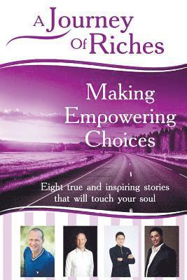 Making Empowering Choices: A Journey Of Riches 1