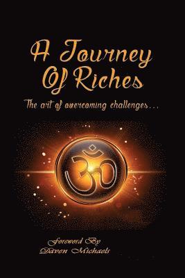 bokomslag A Journey Of Riches: The art of overcoming challenges