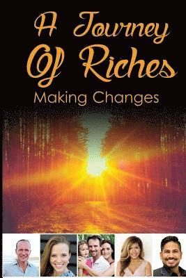 A Journey Of Riches: Making Changes 1