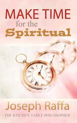 bokomslag Make Time for the Spiritual