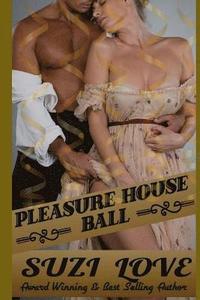 bokomslag Pleasure House Ball: Book 3 Irresistible Aristocrats