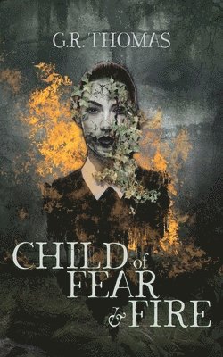 Child of Fear and Fire 1