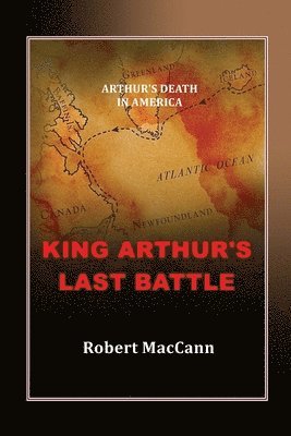 Robert Maccann, Robert MacCann - King Arthur's Last Battle, Häftad