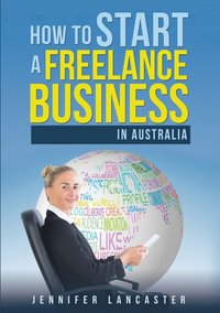 bokomslag How to Start a Freelance Business