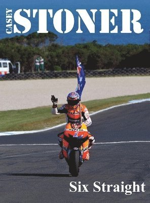 bokomslag Casey Stoner Six Straight