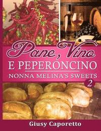 bokomslag Pane, Vino E PEPERONCINO Nonna Melina's Sweets: Nonna Melina's Sweets