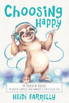 Heidi Farrelly, Elaine Roughton - Choosing Happy, Häftad