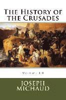 Joseph Michaud - The History of the Crusades, Häftad