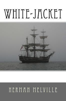 Herman Melville - White-Jacket, Häftad