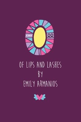 bokomslag Of Lips And Lashes