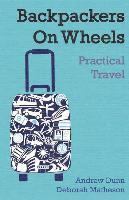 bokomslag Backpackers On Wheels - Practical Travel