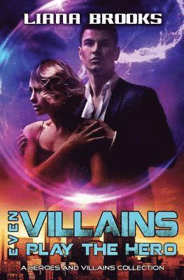 Liana Brooks - Even Villains Play The Hero, Häftad