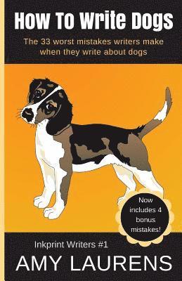 Amy Laurens - How To Write Dogs, Häftad