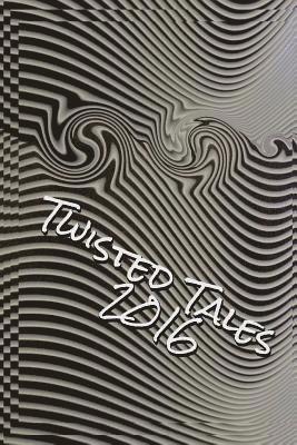 Twisted Tales 2016: Flash Fiction with a twist 1