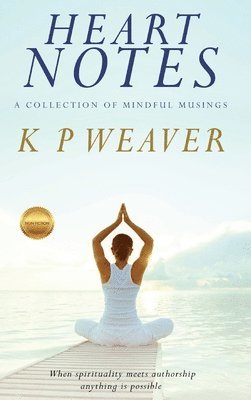 Karen Weaver - Heart Notes, Inbunden
