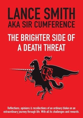 Lance Colbert Smith, Lorraine Ann Cobcroft - Brighter Side of a Death Threat, Häftad