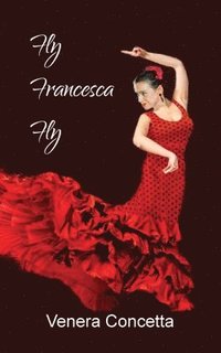 bokomslag Fly Francesca Fly