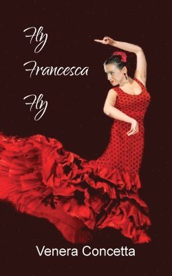 Fly Francesca Fly 1