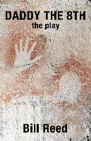 Bill Reed - Daddy the 8th, Häftad