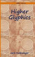 Higher Glyphics 1