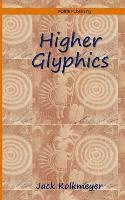 Higher Glyphics