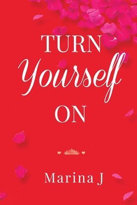 bokomslag TURN YOURSELF ON