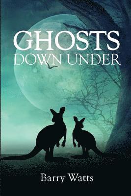 Ghosts Down Under 1