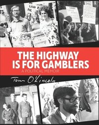 bokomslag The Highway is for Gamblers