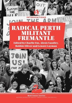 Charlie Fox, Alexis Vassiley, Bobbie Oliver - Radical Perth, Militant Fremantle, Häftad