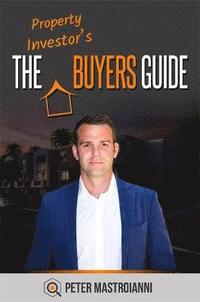 bokomslag The Property Investor's Buyers Guide