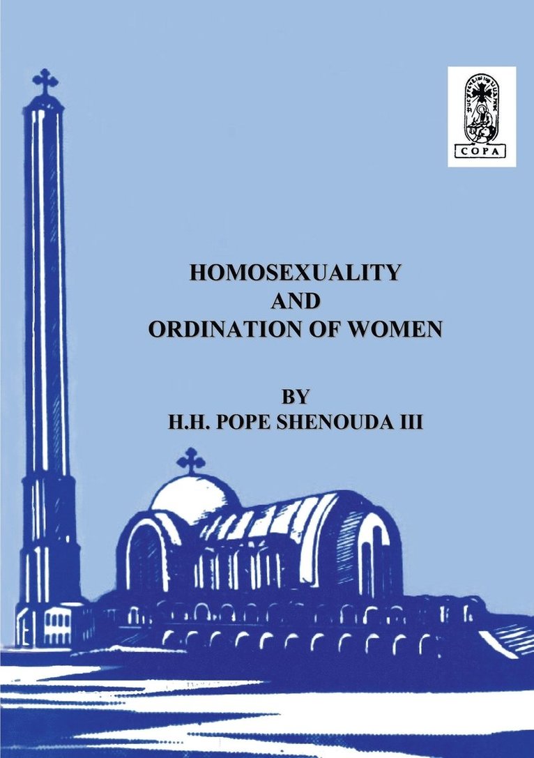 H H Pope Shenouda III, III Shenouda, H. H. Pope, H.H Pope Shenouda III, H. H Pope Shenouda Iii - Homosexuality and the Ordination of Women, Häftad