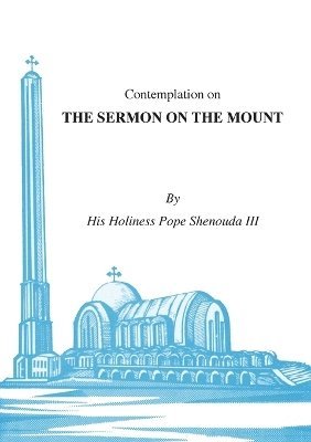 H H Pope Shenouda III, III Shenouda, H. H. Pope, H.H Pope Shenouda III, H. H Pope Shenouda Iii - Contemplations on the Sermon on the Mount, Häftad