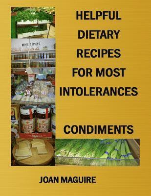 Helpful Dietary Recipes For Most Intolerance Condiments 1