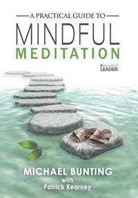 bokomslag A Practical Guide to Mindful Meditation