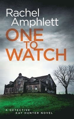 Rachel Amphlett, Rachel, Amphlett - One to Watch: A Detective Kay Hunter crime thriller, Häftad