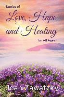 Stories of Love, Hope and Healing for All Ages 1