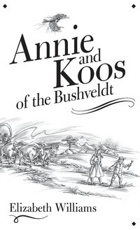 bokomslag Annie and Koos of the Bushveldt