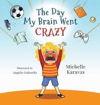 bokomslag The Day My Brain Went Crazy: A Children's Book About Managing Emotions