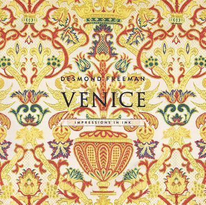D. Freeman, Desmond Freeman - Venice: Impressions in Ink, Inbunden