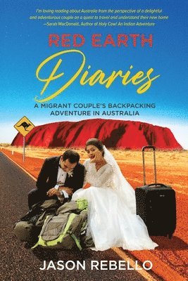 bokomslag Red Earth Diaries: A Migrant Couple's Backpacking Adventure in Australia