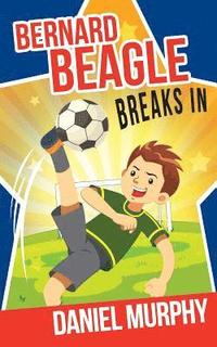 bokomslag Bernard Beagle Breaks In