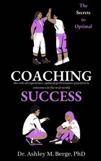 bokomslag The Secrets to Optimal Coaching Success