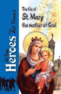 bokomslag Life Of St Mary the Mother of God