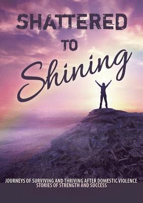Shattered to Shining