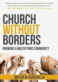 bokomslag Church Without Borders: Growing a Multiethnic Community