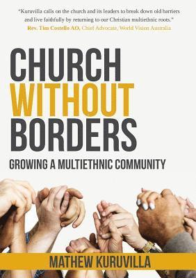 Mathew Kuruvilla - Church Without Borders: Growing a Multiethnic Community, Häftad