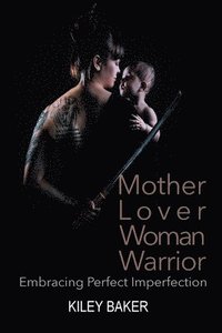 bokomslag Mother Lover Woman Warrior