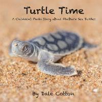 bokomslag Turtle Time: A Children's Photo Story about Flatback Sea Turtles