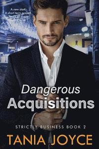 bokomslag Dangerous Acquisitions: Strictly Business: Book 2