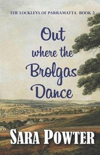 bokomslag Out Where The Brolgas Dance